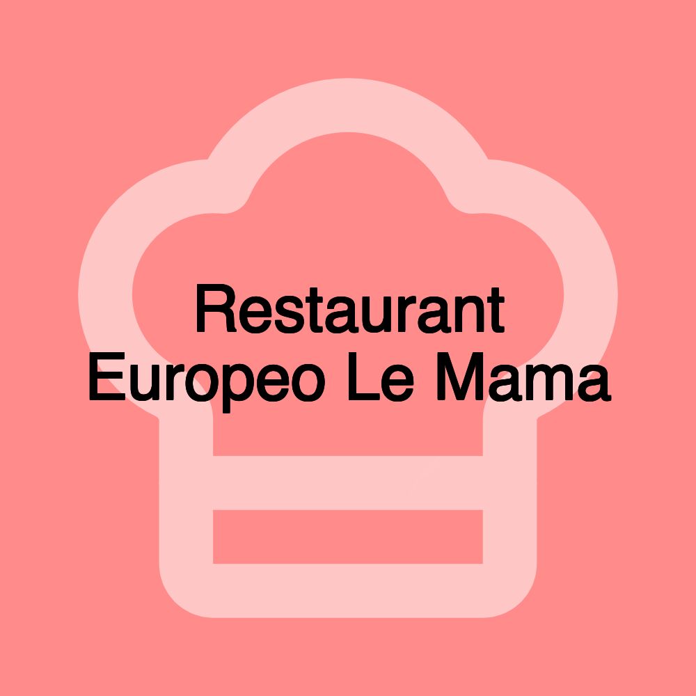 Restaurant Europeo Le Mama