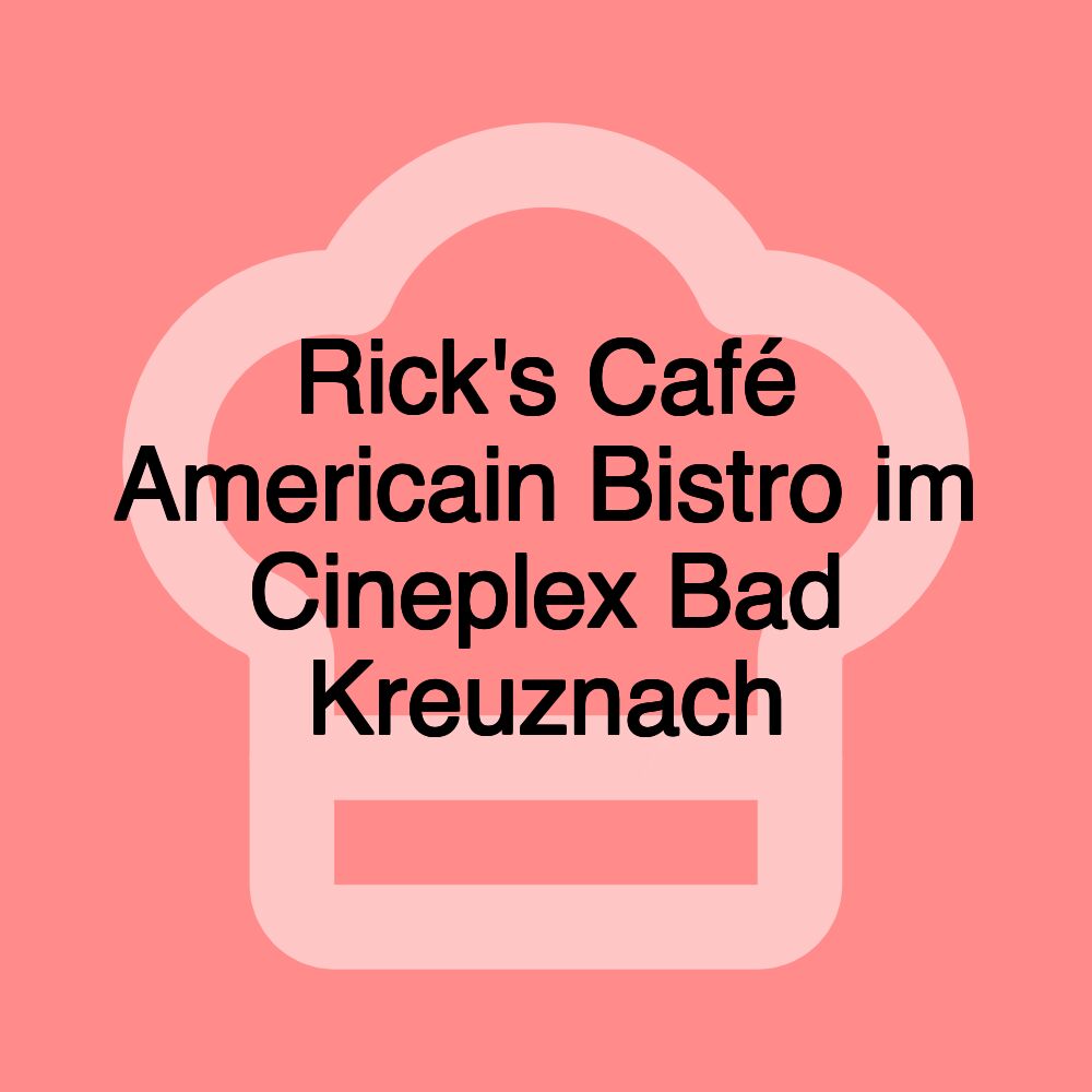 Rick's Café Americain Bistro im Cineplex Bad Kreuznach