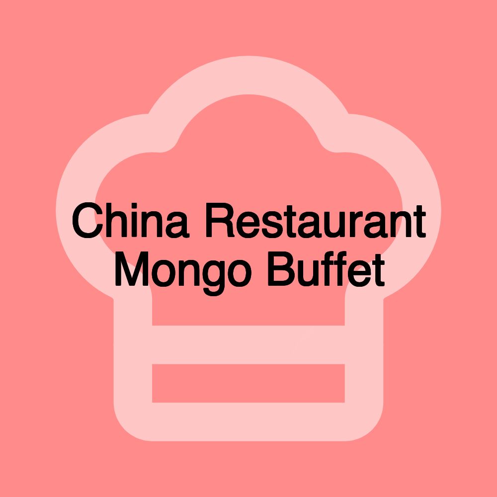 China Restaurant Mongo Buffet