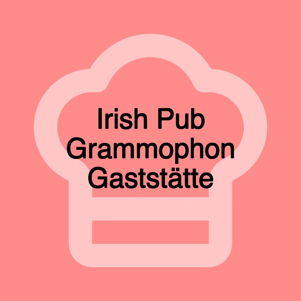 Irish Pub Grammophon Gaststätte