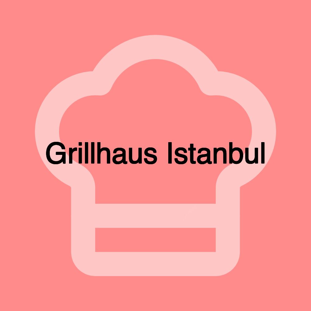 Grillhaus Istanbul