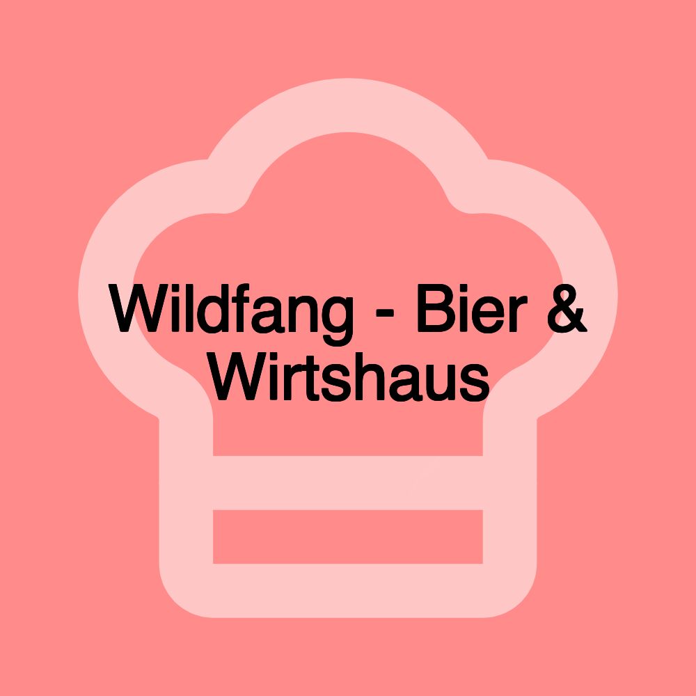 Wildfang - Bier & Wirtshaus