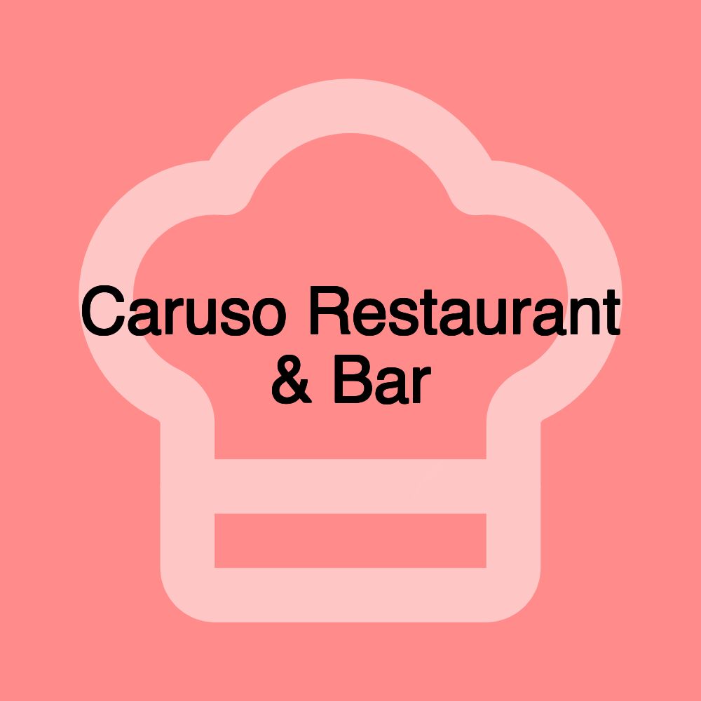 Caruso Restaurant & Bar