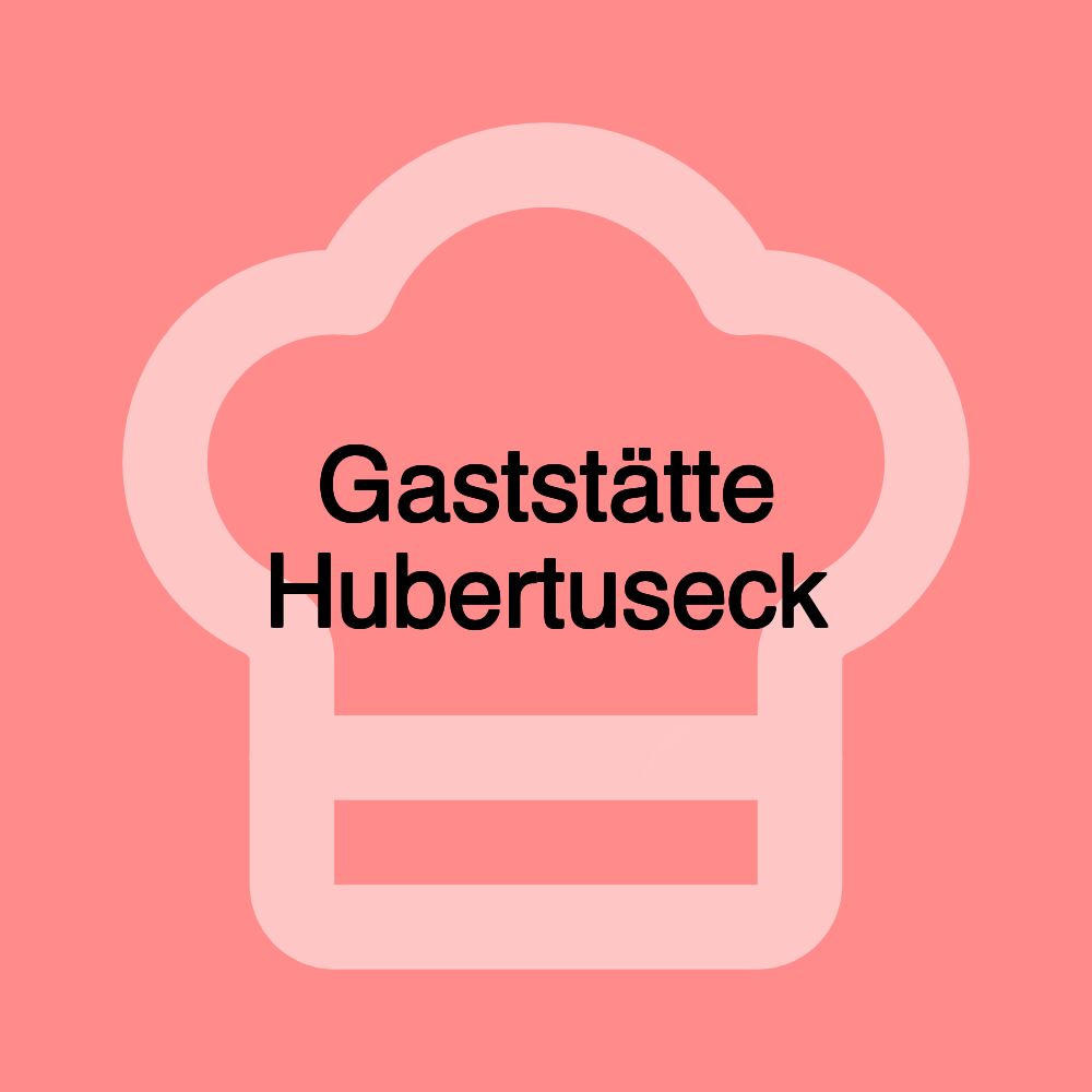 Gaststätte Hubertuseck