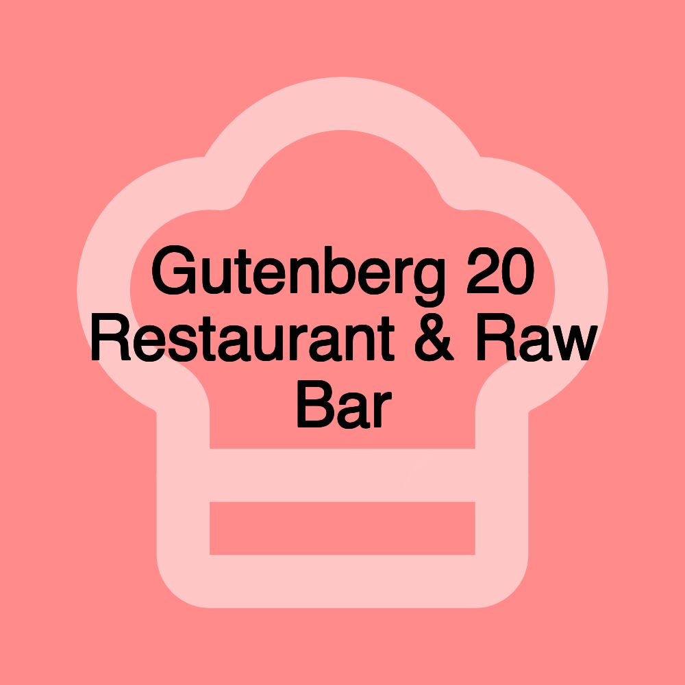 Gutenberg 20 Restaurant & Raw Bar