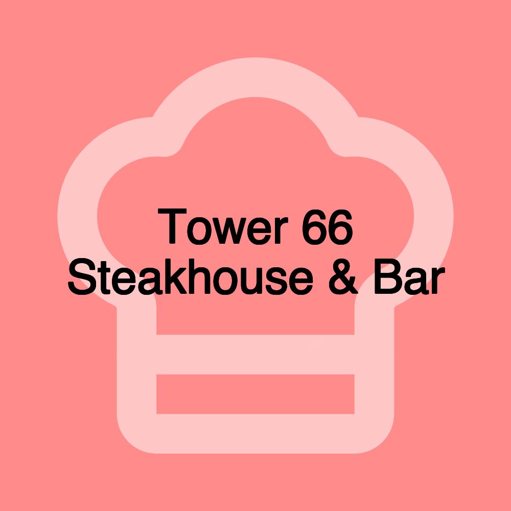 Tower 66 Steakhouse & Bar