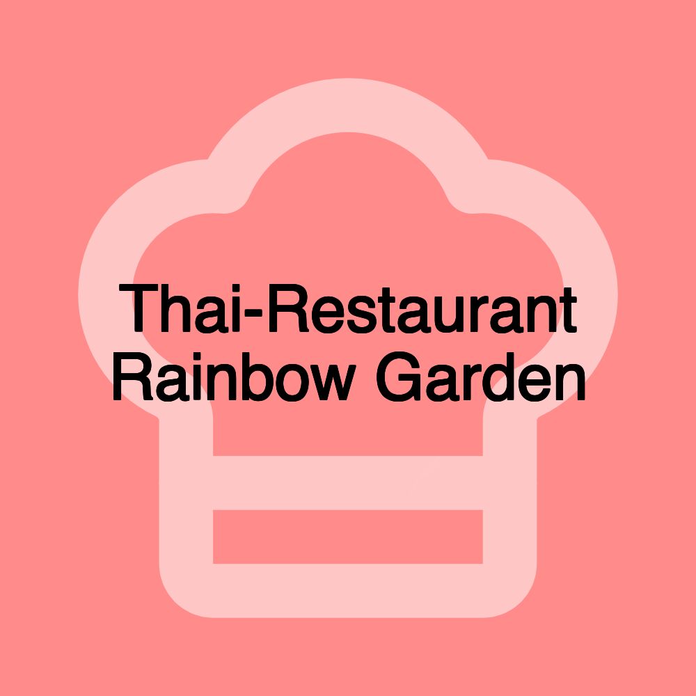 Thai-Restaurant Rainbow Garden