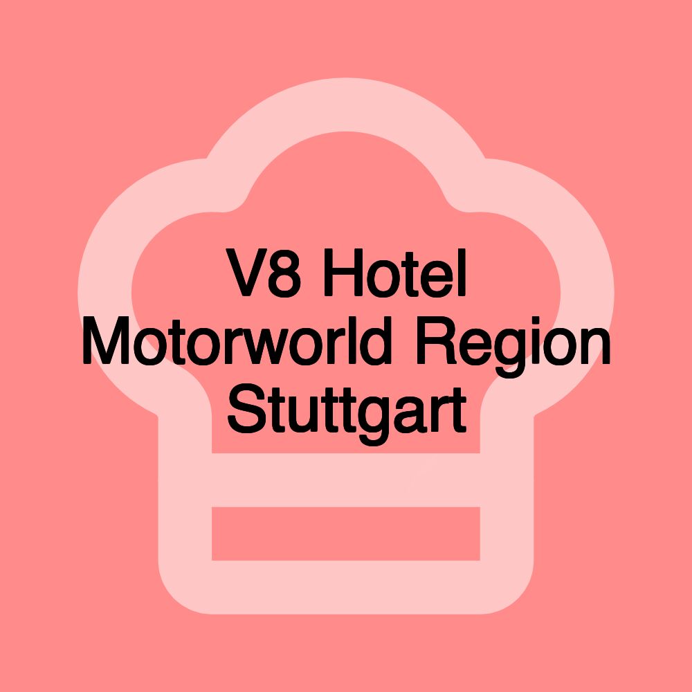 V8 Hotel Motorworld Region Stuttgart