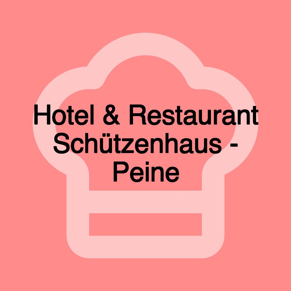 Hotel & Restaurant Schützenhaus - Peine