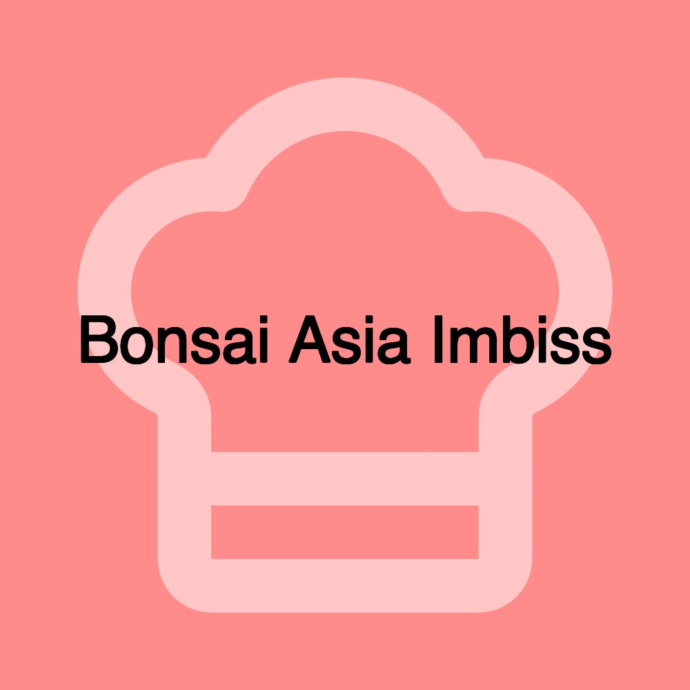 Bonsai Asia Imbiss