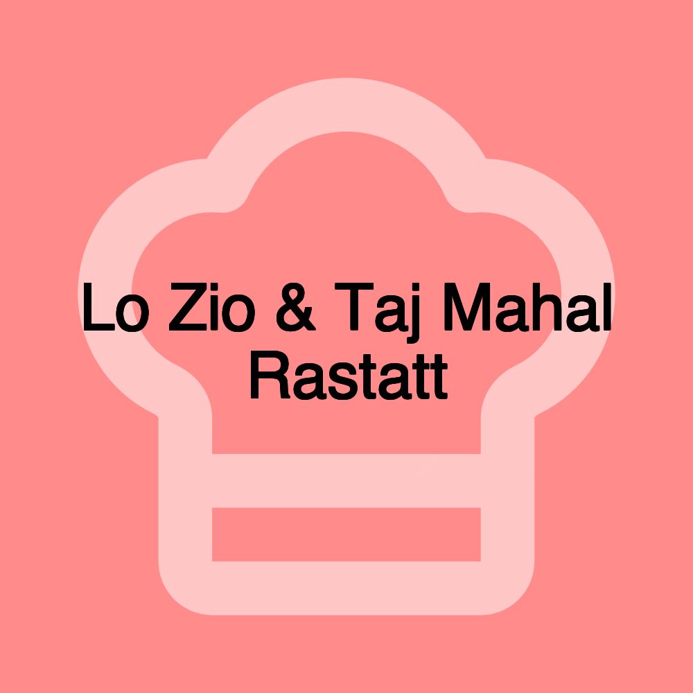 Lo Zio & Taj Mahal Rastatt