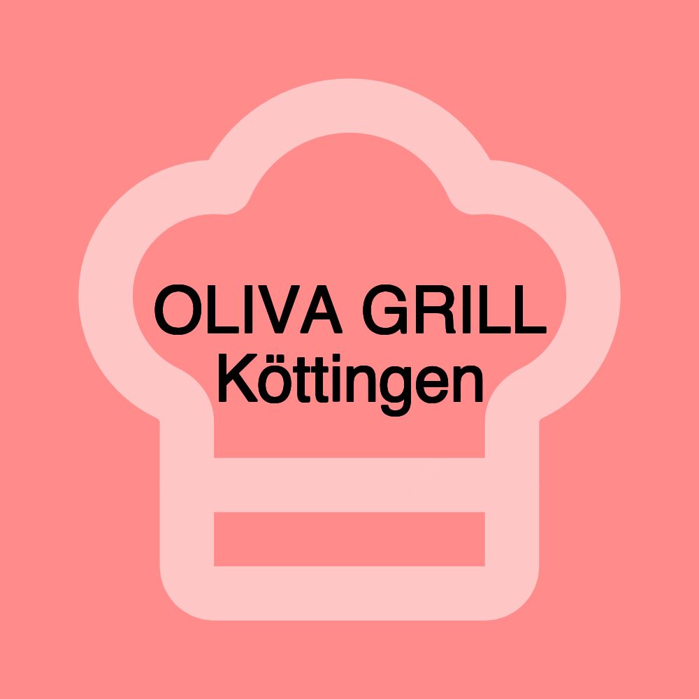 OLIVA GRILL Köttingen