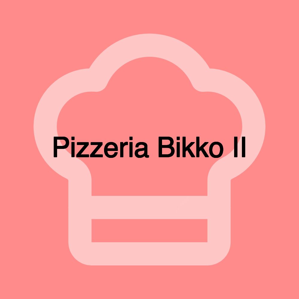 Pizzeria Bikko II