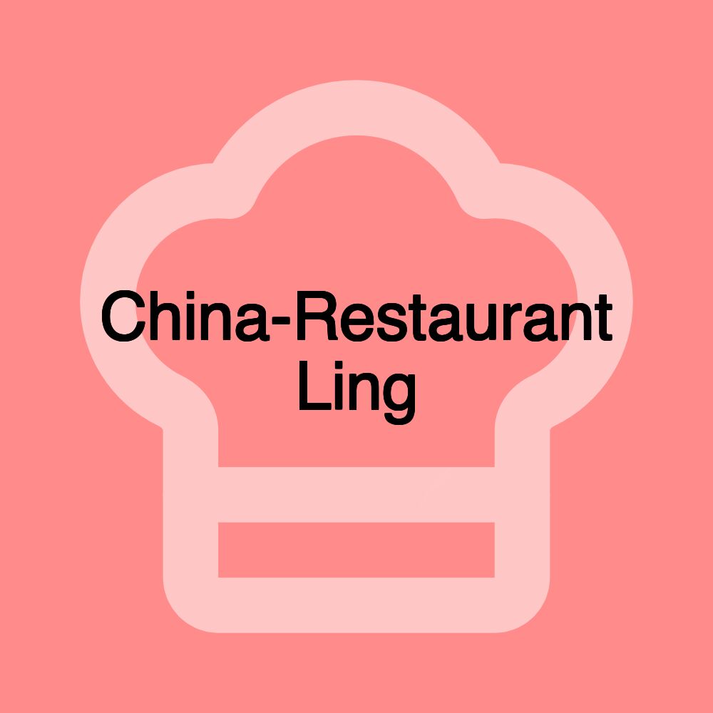 China-Restaurant Ling