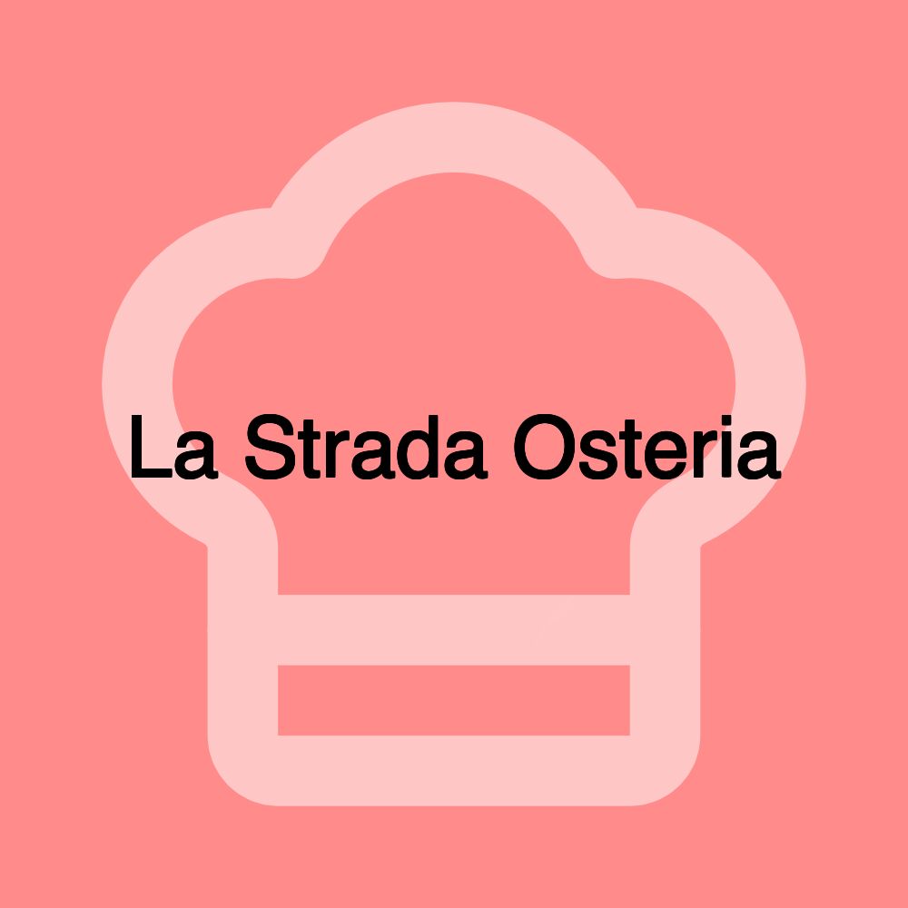 La Strada Osteria