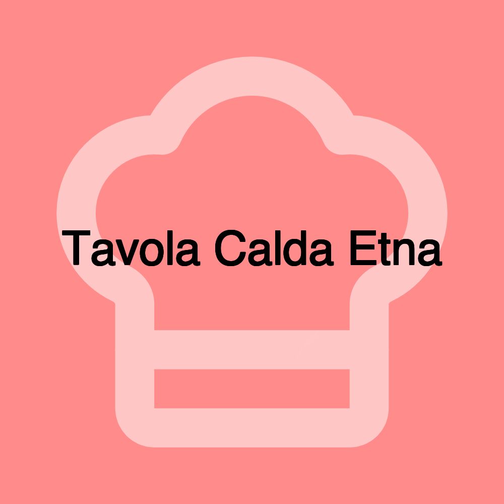 Tavola Calda Etna