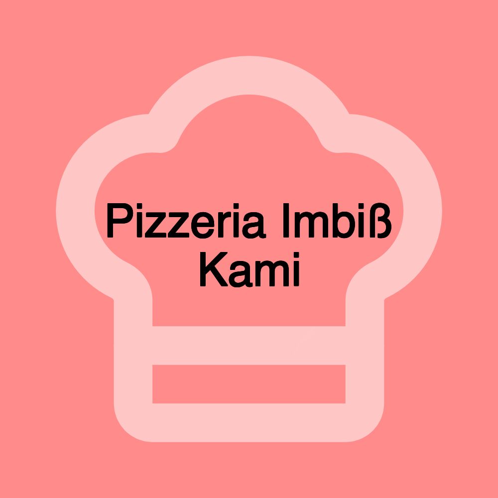 Pizzeria Imbiß Kami