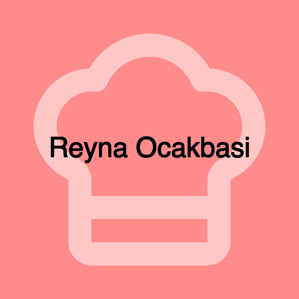 Reyna Ocakbasi