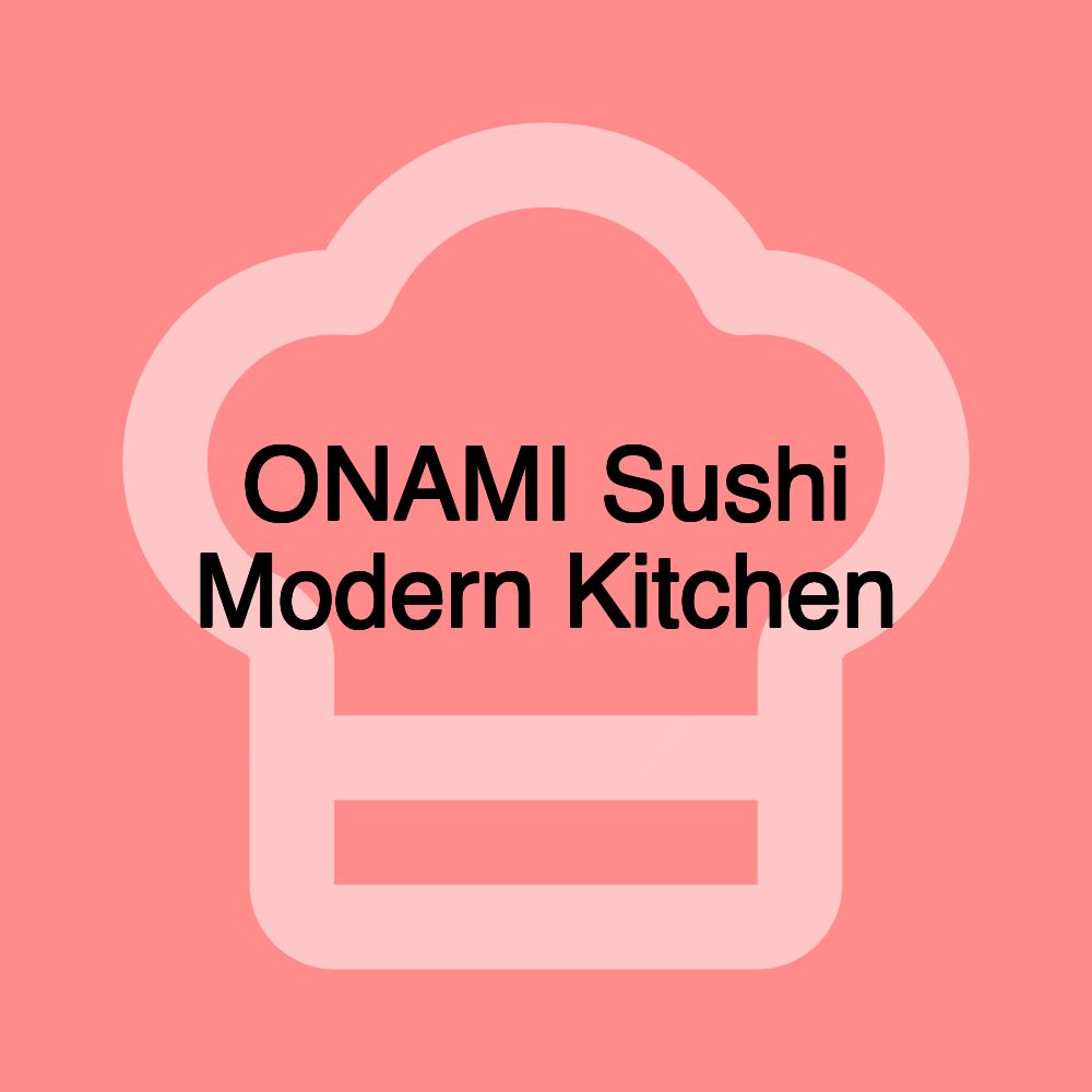 ONAMI Sushi Modern Kitchen