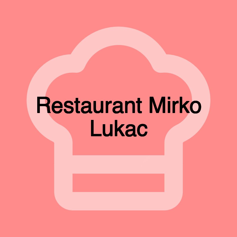 Restaurant Mirko Lukac