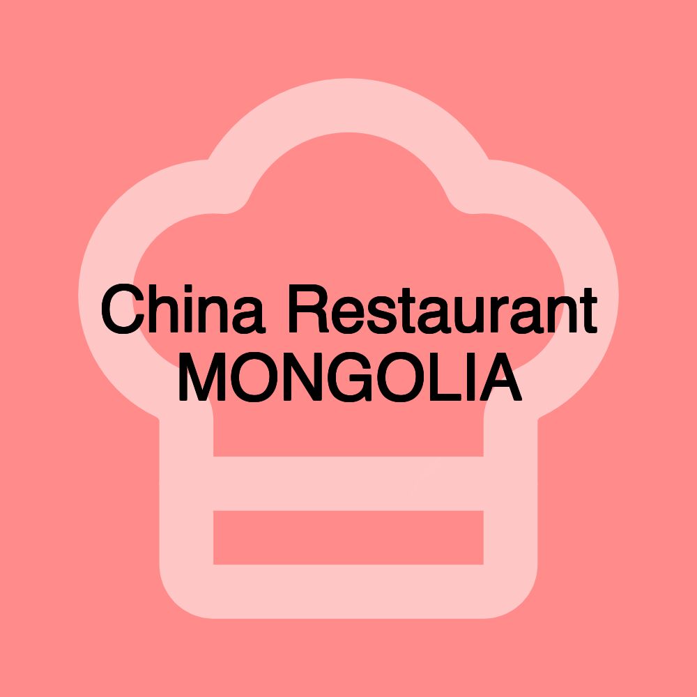 China Restaurant MONGOLIA