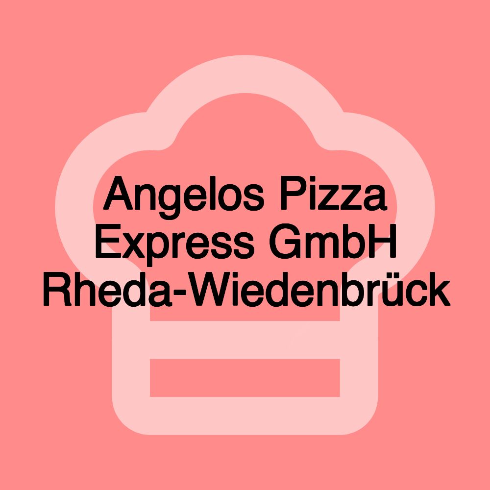 Angelos Pizza Express GmbH Rheda-Wiedenbrück