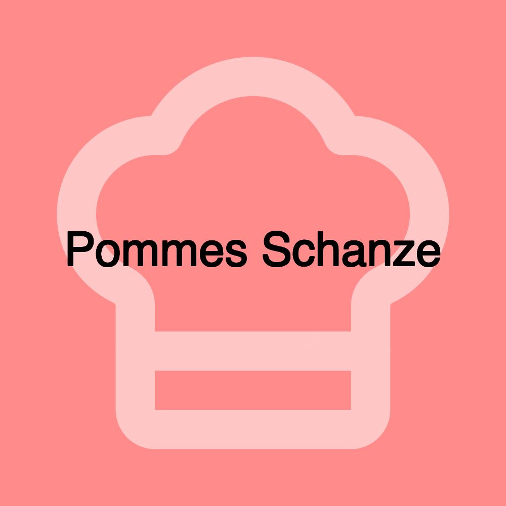 Pommes Schanze