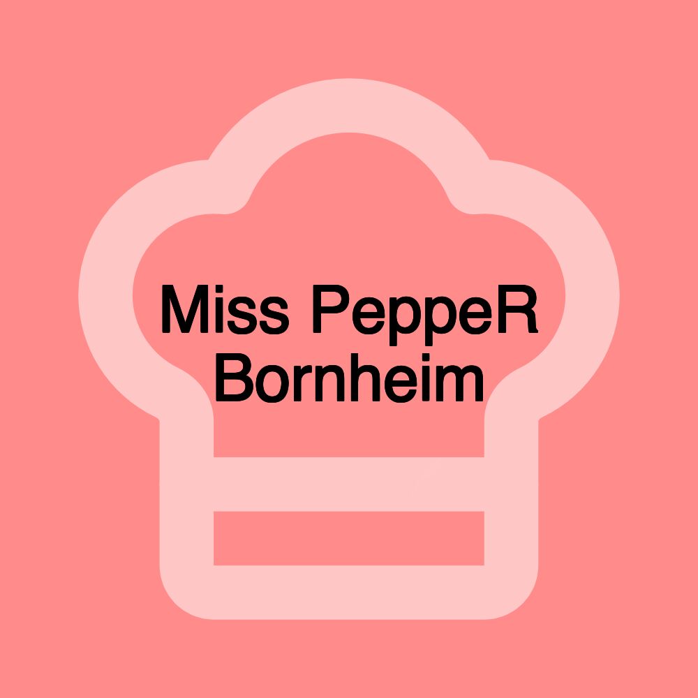 Miss PeppeR Bornheim