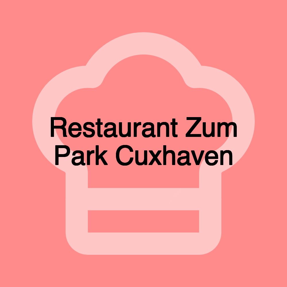 Restaurant Zum Park Cuxhaven