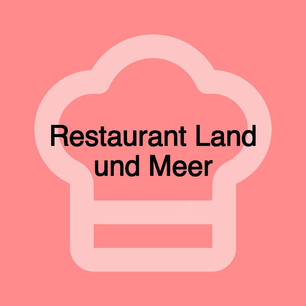 Restaurant Land und Meer