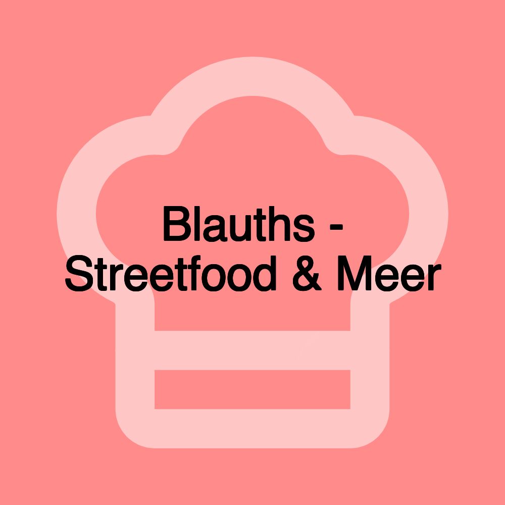 Blauths - Streetfood & Meer