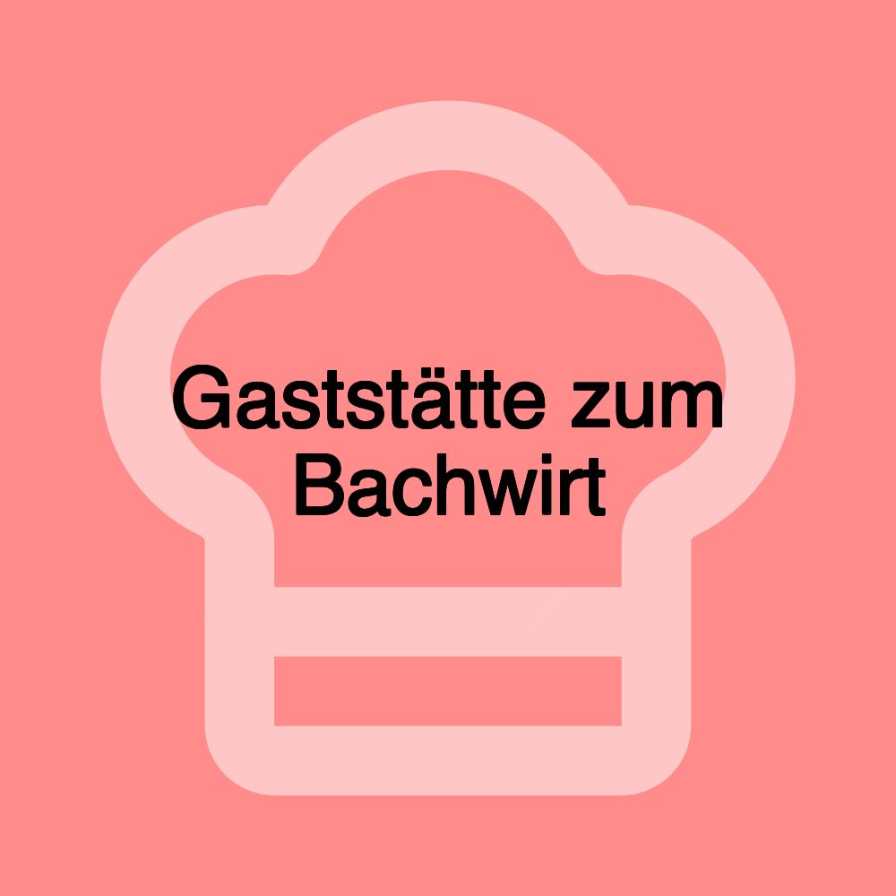 Gaststätte zum Bachwirt