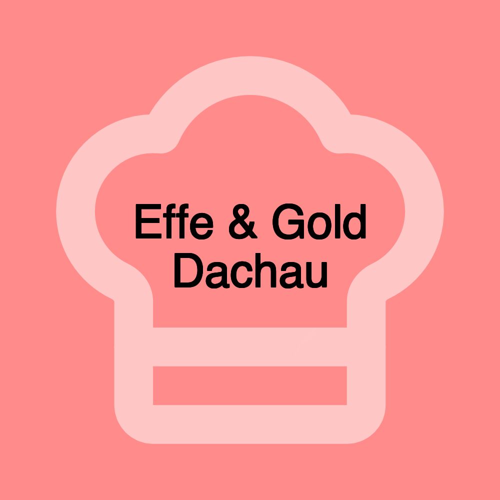 Effe & Gold Dachau