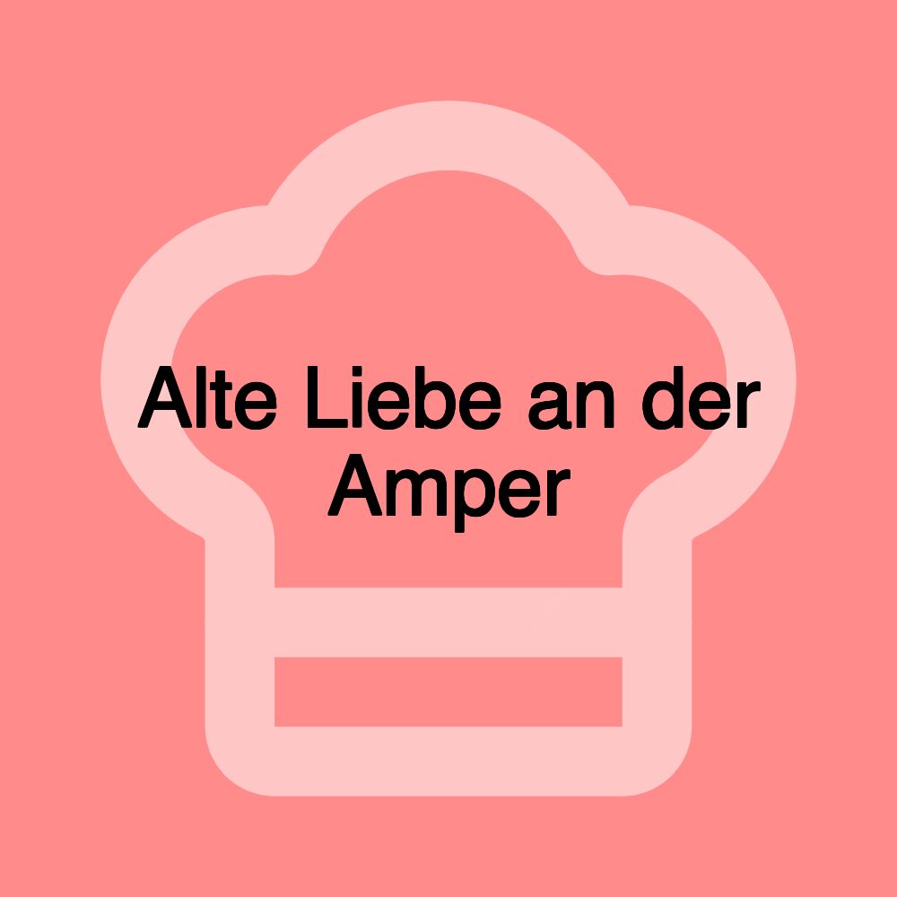 Alte Liebe an der Amper