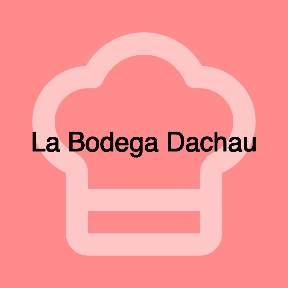 La Bodega Dachau