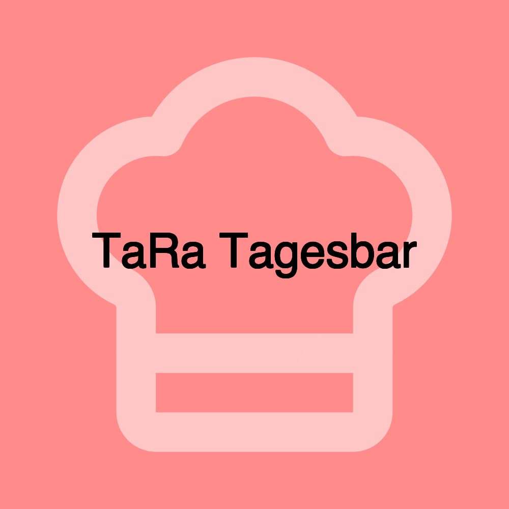 TaRa Tagesbar