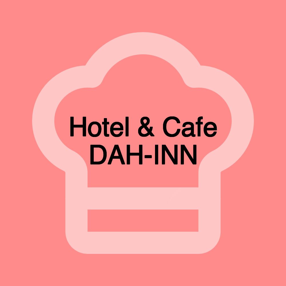 Hotel & Cafe DAH-INN