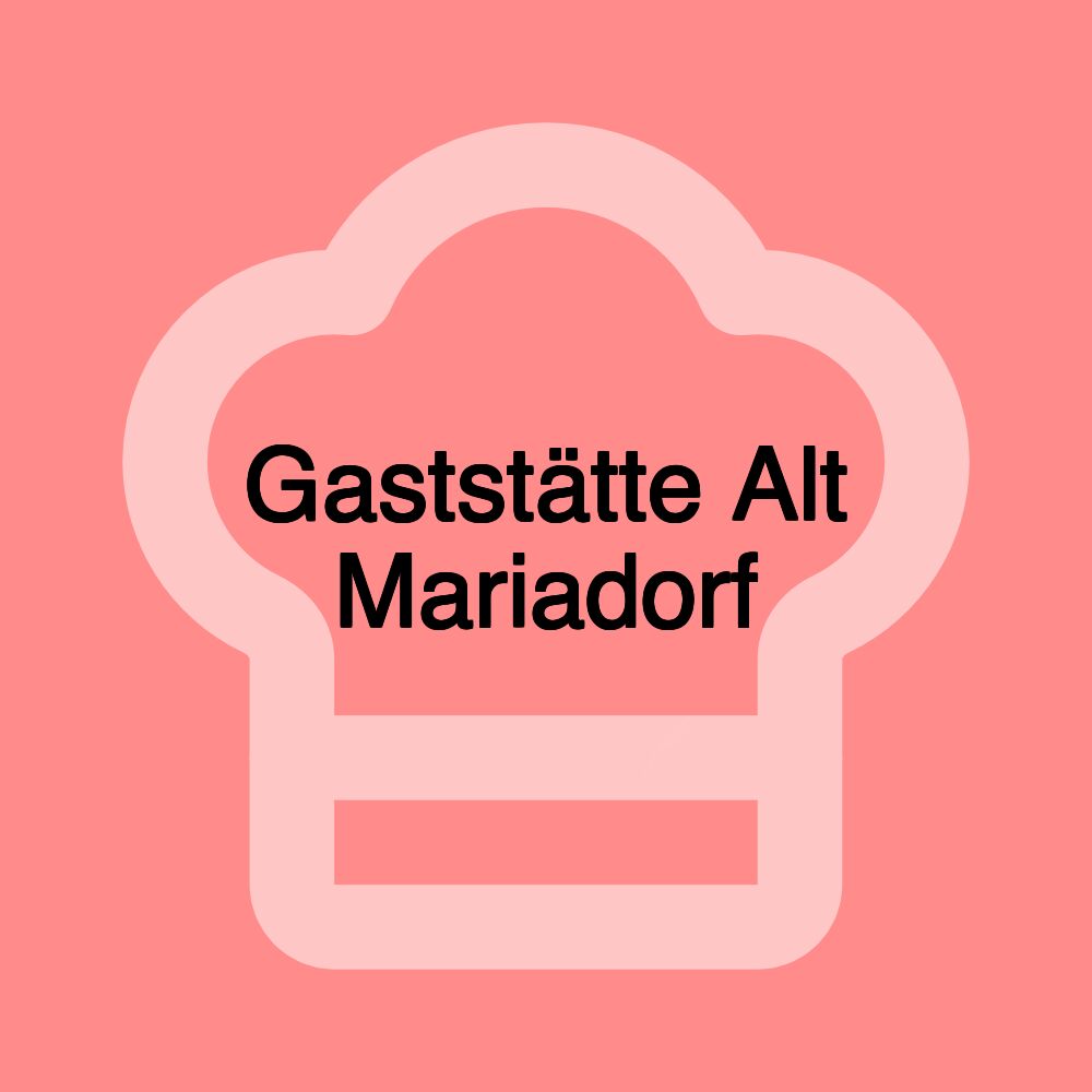 Gaststätte Alt Mariadorf