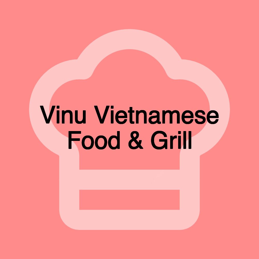 Vinu Vietnamese Food & Grill