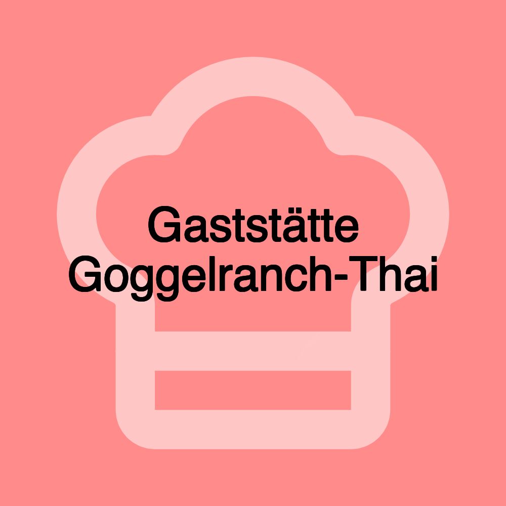 Gaststätte Goggelranch-Thai