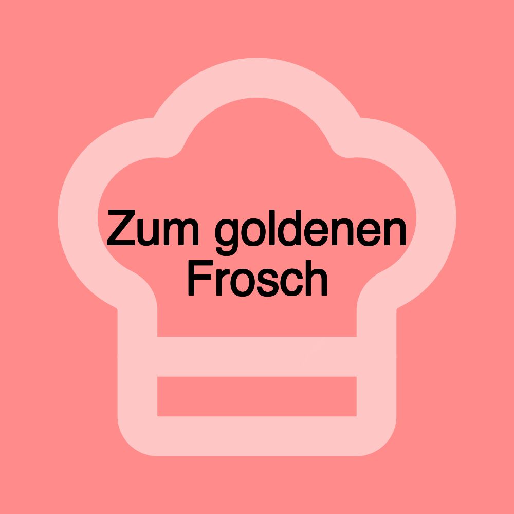 Zum goldenen Frosch