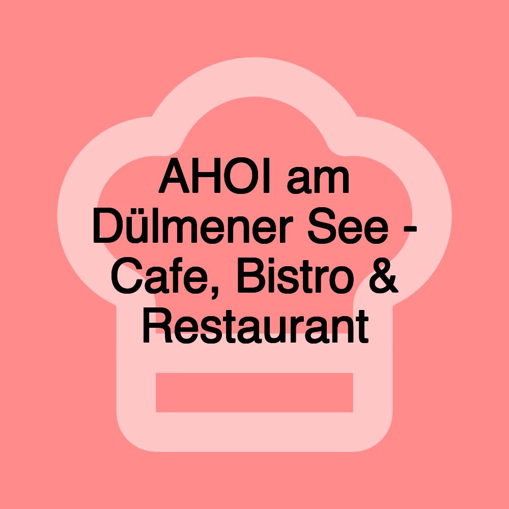 AHOI am Dülmener See - Cafe, Bistro & Restaurant