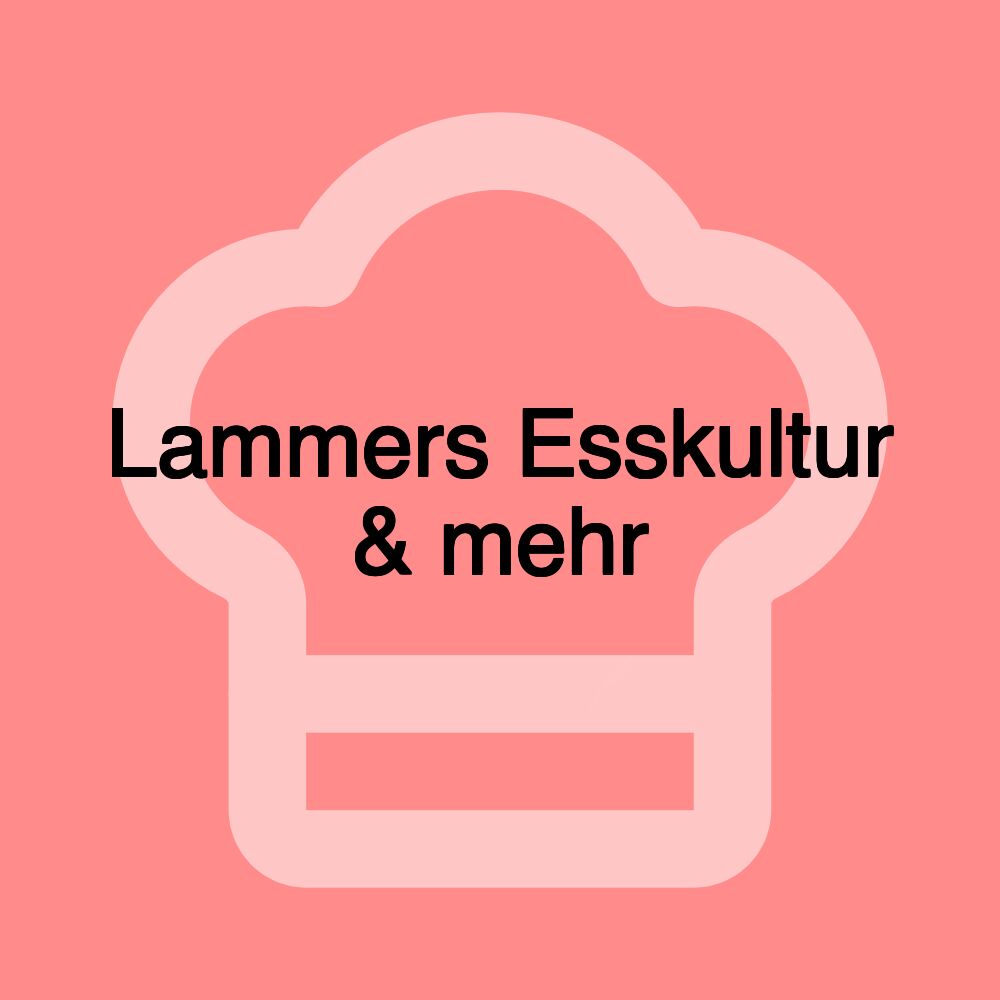 Lammers Esskultur & mehr