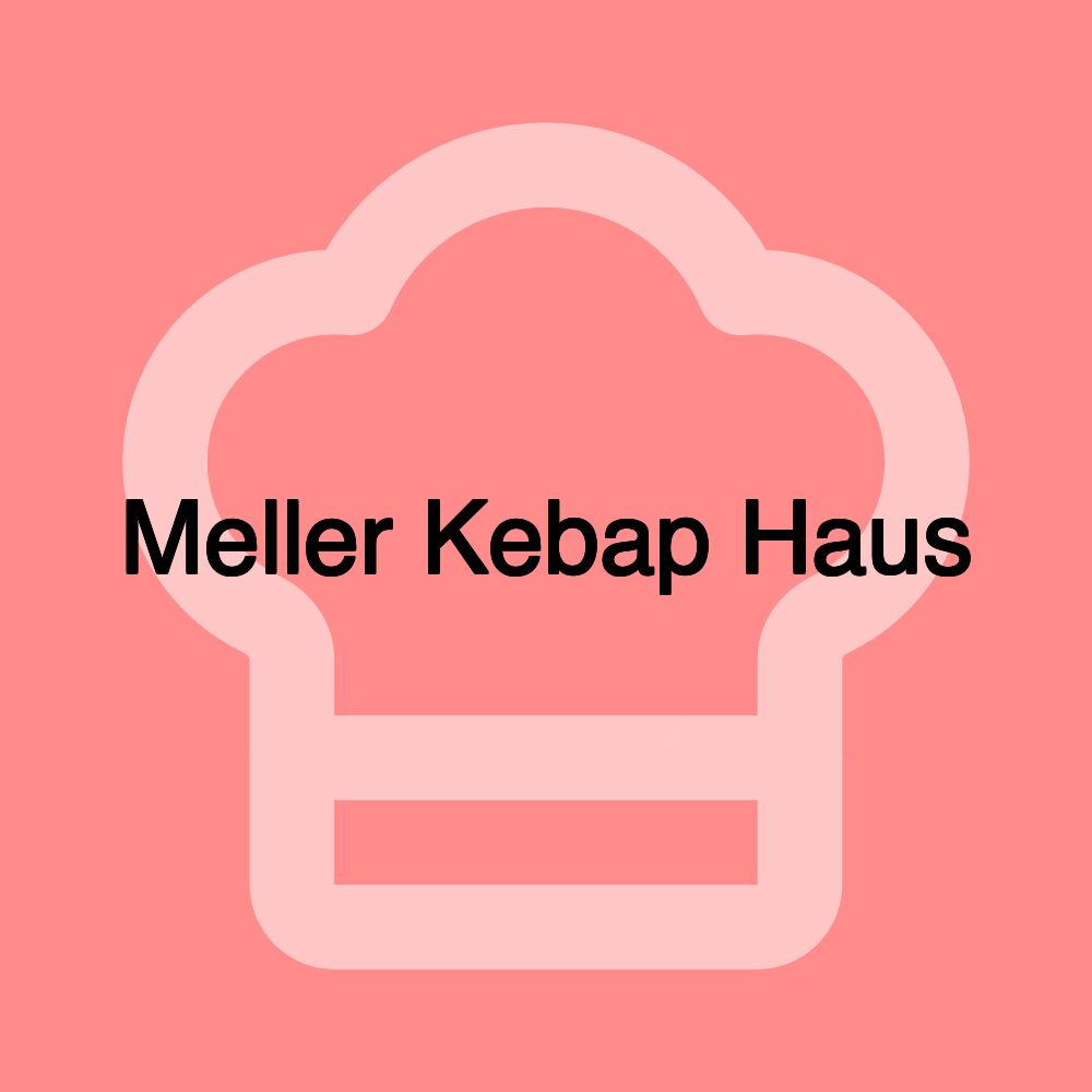 Meller Kebap Haus