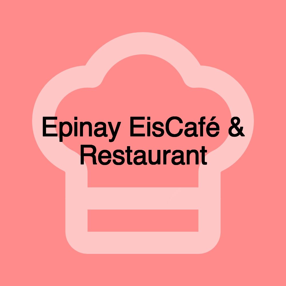 Epinay EisCafé & Restaurant