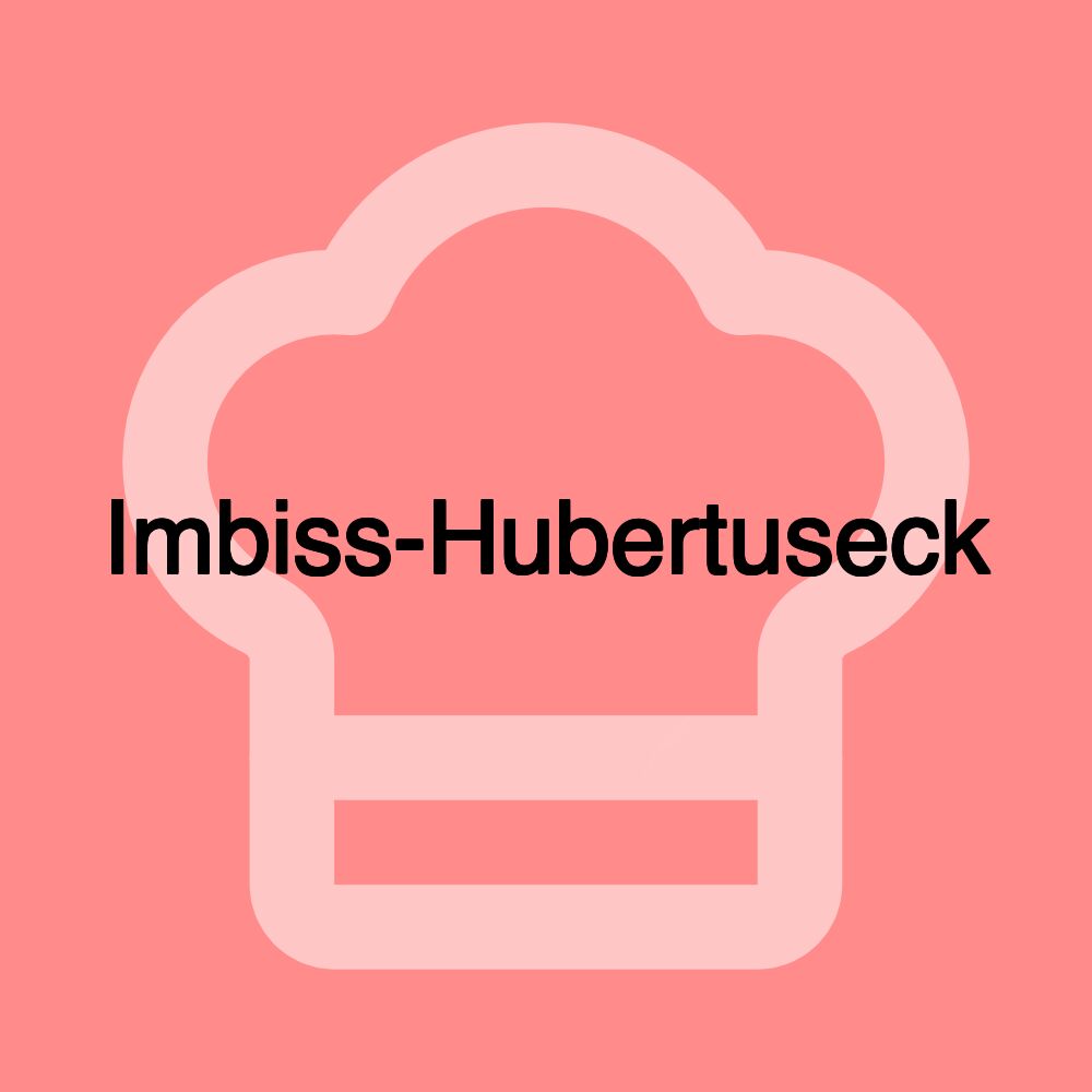 Imbiss-Hubertuseck