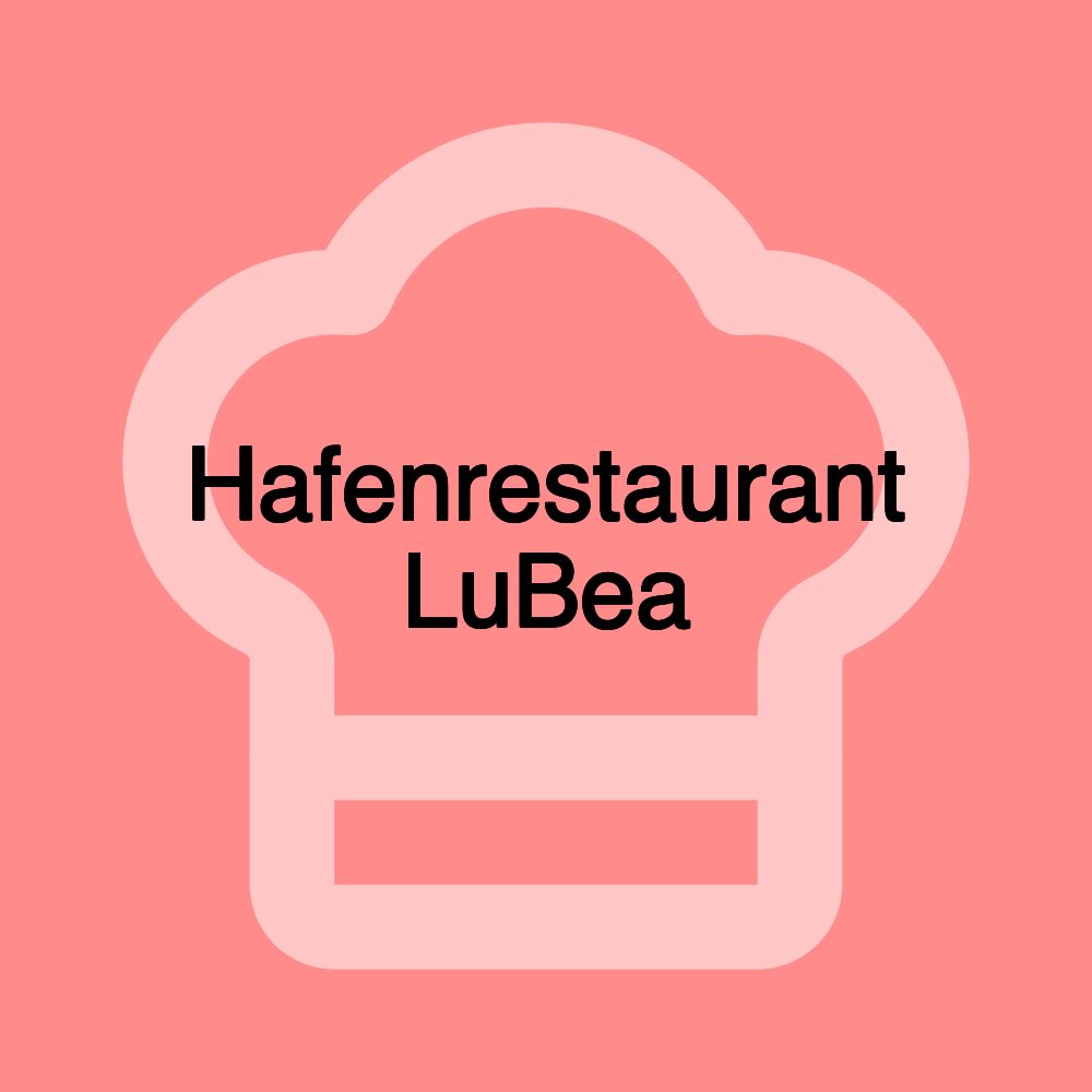 Hafenrestaurant LuBea