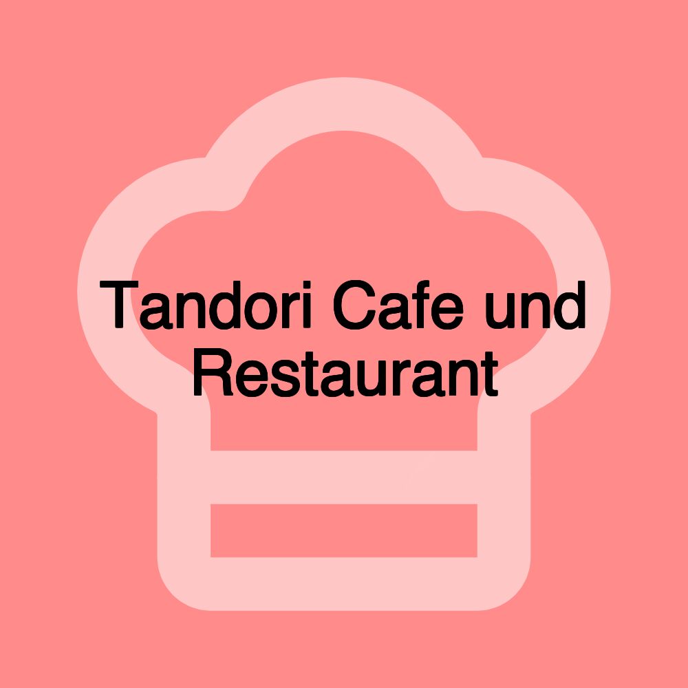 Tandori Cafe und Restaurant