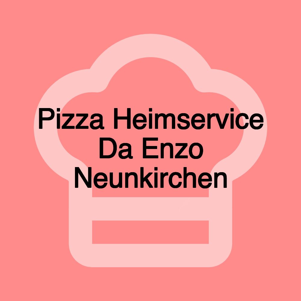 Pizza Heimservice Da Enzo Neunkirchen