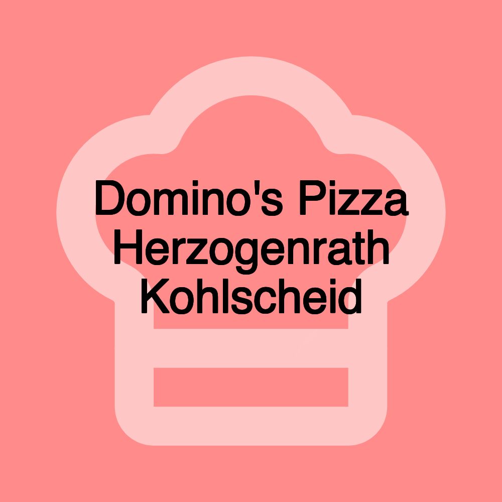 Domino's Pizza Herzogenrath Kohlscheid